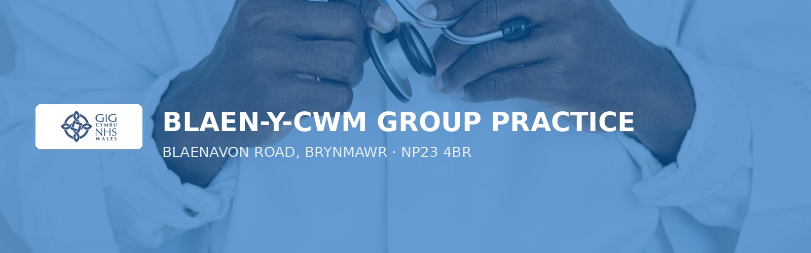BLAEN-Y-CWM GROUP PRACTICE