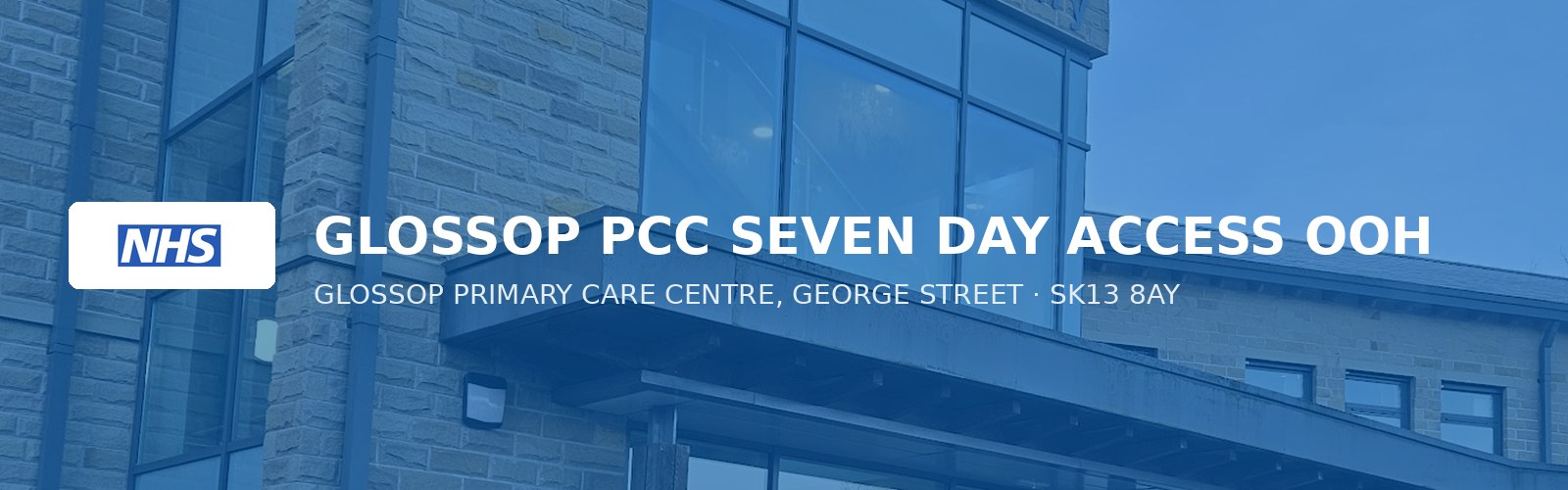 GLOSSOP PCC SEVEN DAY ACCESS OOH