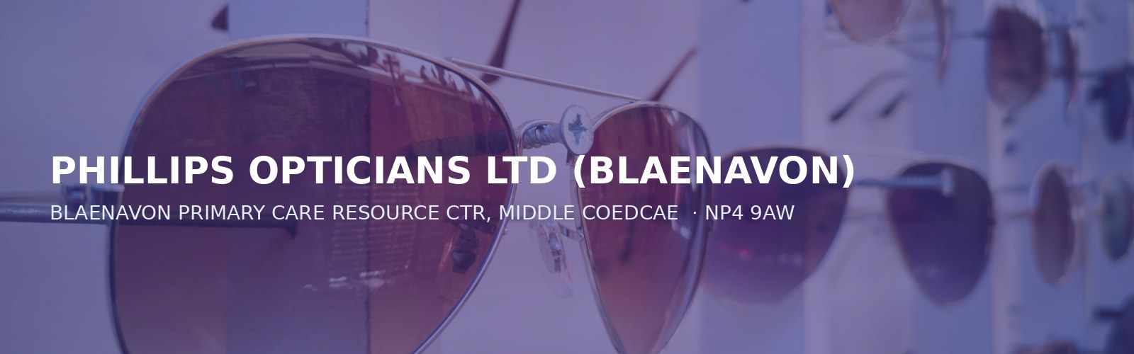 PHILLIPS OPTICIANS LTD (BLAENAVON)