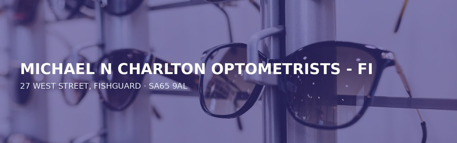 MICHAEL N CHARLTON OPTOMETRISTS - FISHGUARD