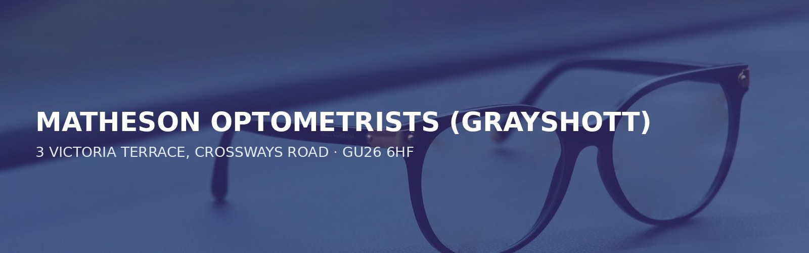 MATHESON OPTOMETRISTS (GRAYSHOTT)