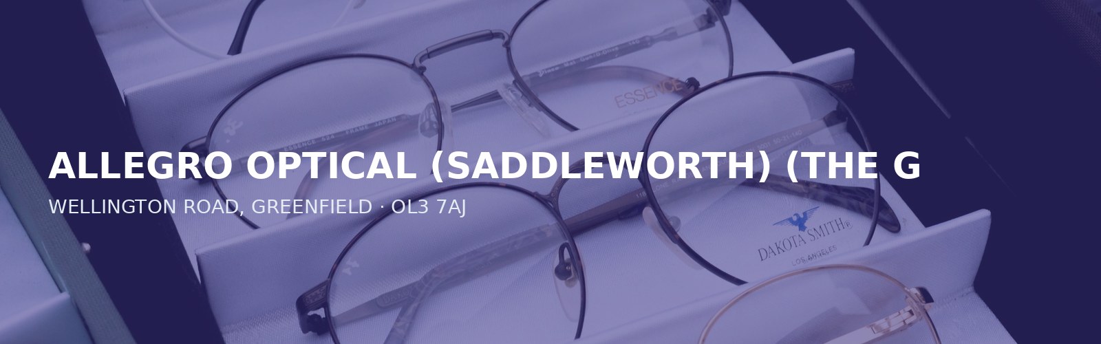 ALLEGRO OPTICAL (SADDLEWORTH) (THE GREENFIELD CENTRE)