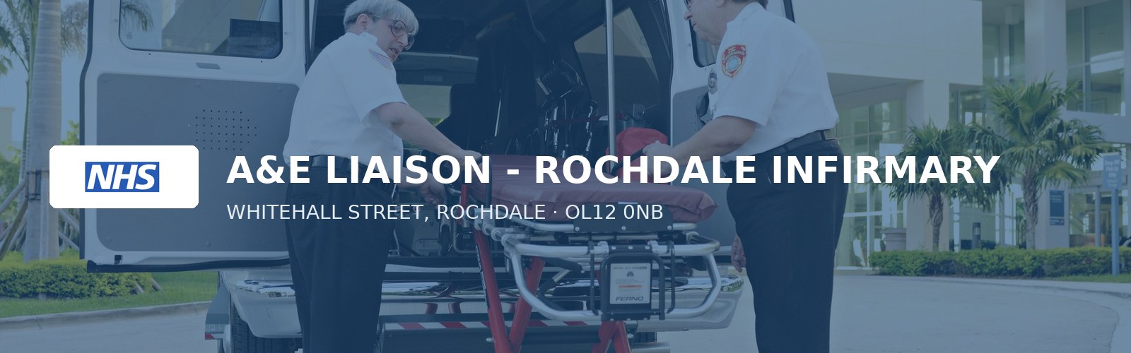A&E LIAISON - ROCHDALE INFIRMARY