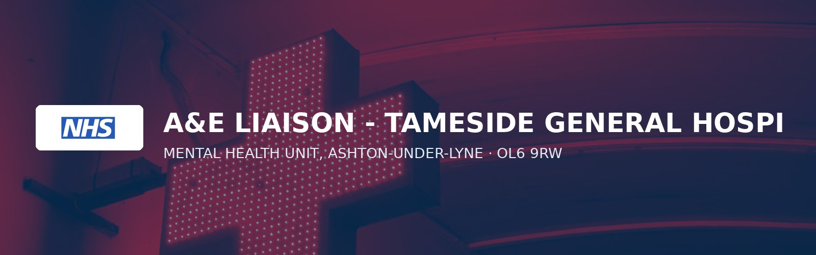 A&E LIAISON - TAMESIDE GENERAL HOSPITAL